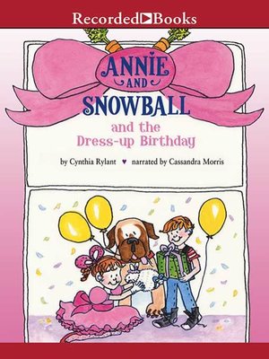 cover image of Annie and Snowball and the Dress-up Birthday